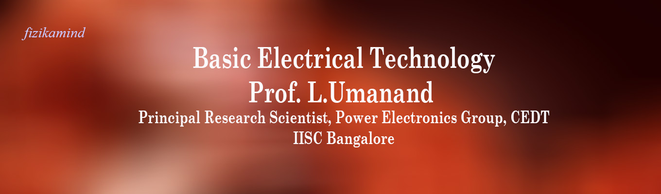 Basic Electrical Technology by Prof. L.Umanand