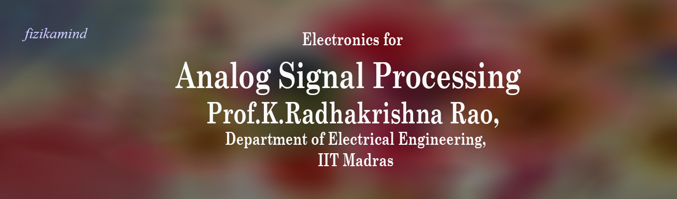 Electronics For Analog Signal Processing